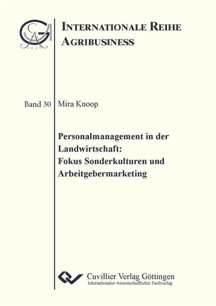 Personalmanagement in der Landwirtschaft: Fokus Sonderkulturen und Arbeitgebermarketing (eBook, PDF)