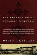 The Kidnapping of Edgardo Mortara - Kertzer, David I