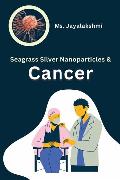 Seagrass Silver Nanoparticles and Cancer - Jayalakshmi