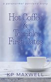 Hot Coffee & Terrible First Dates (Paranormal Portland Stories) (eBook, ePUB)
