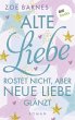 Alte Liebe rostet nicht, aber neue... - Bild 1