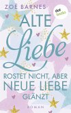 Alte Liebe rostet nicht, aber neue Liebe glänzt / Cheltenham Bd.5 (eBook, ePUB)