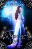 The Vampire's Lover: A Gothic Vampire Romance (The Calmet Chronicles, #3) (eBook, ePUB) The Vampire's Lover: A Gothic Vampire Romance (The Calmet Chronicles, #3) (eBook, ePUB)