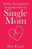 30-Day Devotional & Inspiration For the Single Mom (eBook, ePUB)