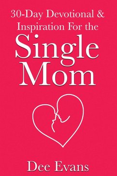 Cover 30-Day Devotional & Inspiration For the Single Mom (eBook, ePUB)