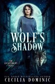 The Wolf's Shadow (Lycanthropy Files, #1) (eBook, ePUB)