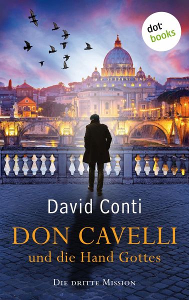 Don Cavelli und die Hand Gottes - Die dritte Mission - Ein Vatikan-Krimi  mit … von David Conti - Portofrei bei bücher.de