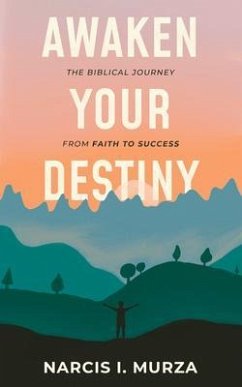 Awaken Your Destiny (eBook, ePUB) - Murza, Narcis