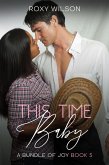 This Time, Baby (A Bundle of Joy, #5) (eBook, ePUB)