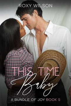 This Time, Baby (A Bundle of Joy, #5) (eBook, ePUB) - Wilson, Roxy