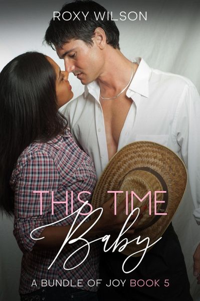 This Time, Baby (A Bundle of Joy, #5) (eBook, ePUB) This Time, Baby (A Bundle of Joy, #5) (eBook, ePUB)