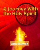A Journey With The Holy Spirit (eBook, ePUB)