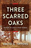 Three Scarred Oaks (Bonds in Love & War, #3) (eBook, ePUB)