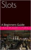 Slots: A Beginners Guide (eBook, ePUB)