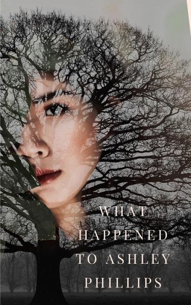 What happened to Ashley Phillips (eBook, ePUB) What happened to Ashley Phillips (eBook, ePUB)