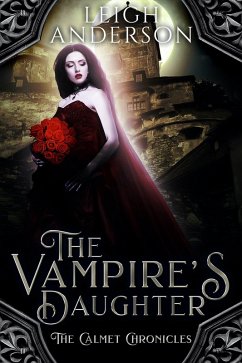 Cover The Vampire's Daughter: A Gothic Vampire Romance (The Calmet Chronicles, #1) (eBook, ePUB)