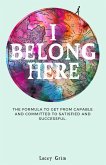 I Belong Here (eBook, ePUB) I Belong Here (eBook, ePUB)