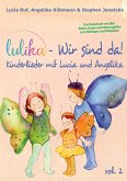 LULIKA: Wir sind da (Kinderlieder mit Lucia und Angelika), Vol. 2 (eBook, PDF)