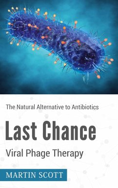 Last Chance Viral Phage Therapy - Scott, Martin