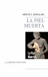 LA PIEL MUERTA - Bild 1