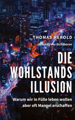 Die Wohlstandsillusion - Herold, Thomas