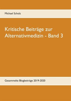 Kritische Beiträge zur Alternativmedizin - Band 3 - Scholz, Michael