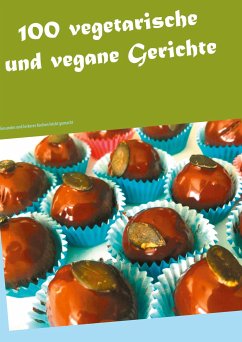 100 vegetarische und vegane Gerichte - Husni Pascha, Julia;Husni Pascha, Lara