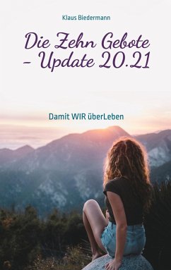 Die Zehn Gebote - Update 20.21 - Biedermann, Klaus