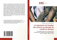 La répression de l'emploi des enfants en période de conflit en Afrique - Hortense Joëlle Amandine, Ongemba