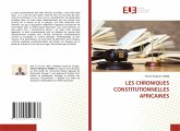 LES CHRONIQUES CONSTITUTIONNELLES AFRICAINES