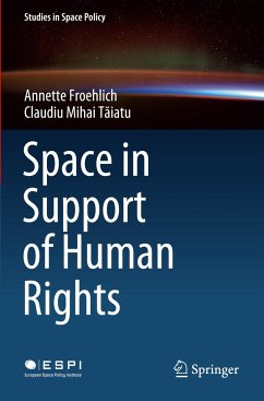 Space in Support of Human Rights - Froehlich, Annette;Taiatu, Claudiu Mihai