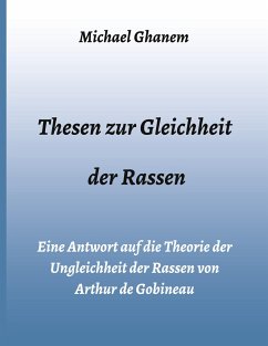 Thesen zur Gleichheit der Rassen - Ghanem, Michael