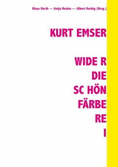 Kurt Emser - Wider die Schönfärberei - Hecker, Antje;Herbig, Albert