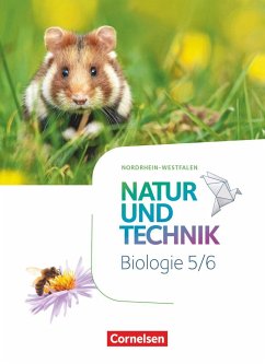 Natur und Technik 5./6. Schuljahr - Biologie - Nordrhein-Westfalen - Schülerbuch - Pätzelt, Cornelia;Austenfeld, Ulrike;Menke, Kristin