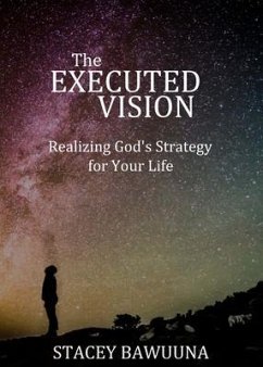 The Executed Vision (eBook, ePUB) - Bawuuna, Stacey