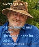 Manie, Alkohol und andere Überraschungen im Leben ... (eBook, ePUB)