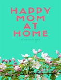 Happy Mom At Home (eBook, ePUB)