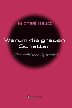 Warum die grauen Schatten (eBook, ePUB) - Hauck, Michael
