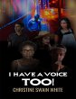 I Have a Voice Too! (eBook, ePUB) - Bild 1
