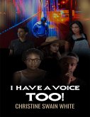 I Have a Voice Too! (eBook, ePUB)