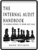 The Internal Audit Handbook - The Business Approach to Driving Audit Value (eBook, ePUB)