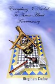 Everything I Needed to Know About Freemasonry (eBook, ePUB)