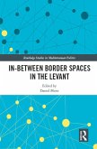 In-Between Border Spaces in the Levant (eBook, ePUB)