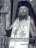 Metropolitan Petros of Astoria: A Microcosm of the Old Calendar Movement In America (eBook, ePUB)