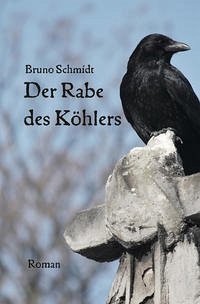 Der Rabe des Köhlers - Schmidt, Bruno