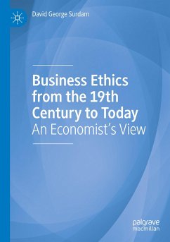 Business Ethics from the 19th Century to Today - Surdam, David George