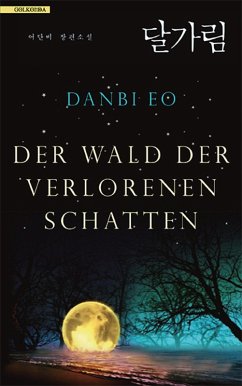 Der Wald der verlorenen Schatten (eBook, ePUB) - Eo, Danbi