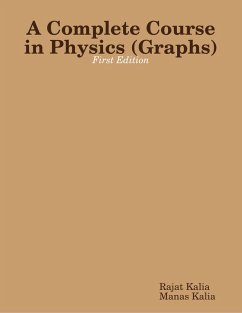 A Complete Course in Physics (Graphs) - First Edition (eBook, ePUB) - Kalia, Rajat; Kalia, Manas