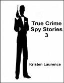 True Crime: Spy Stories 3 (eBook, ePUB)