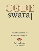 Code Swaraj: Field Notes from the Standards Satyagraha (eBook, ePUB) Code Swaraj: Field Notes from the Standards Satyagraha (eBook, ePUB)